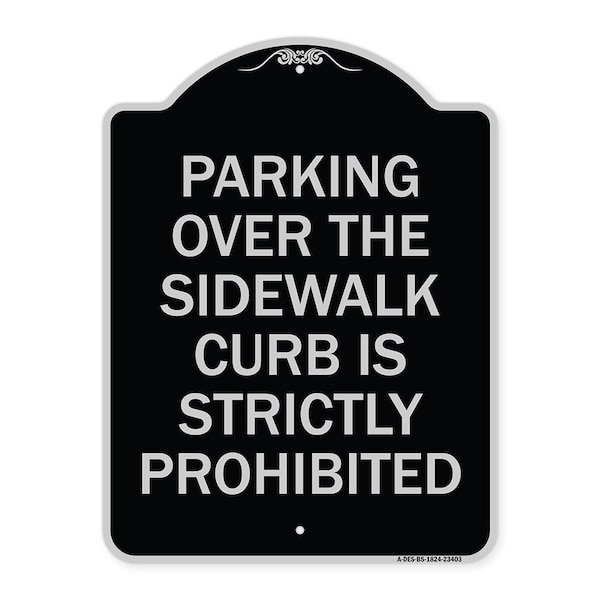 Signmission Parking Over Sidewalk Curb Is Strictly Prohibited Heavy-Gauge Alum Sign, 24" x 18", BS-1824-23403 A-DES-BS-1824-23403 - main